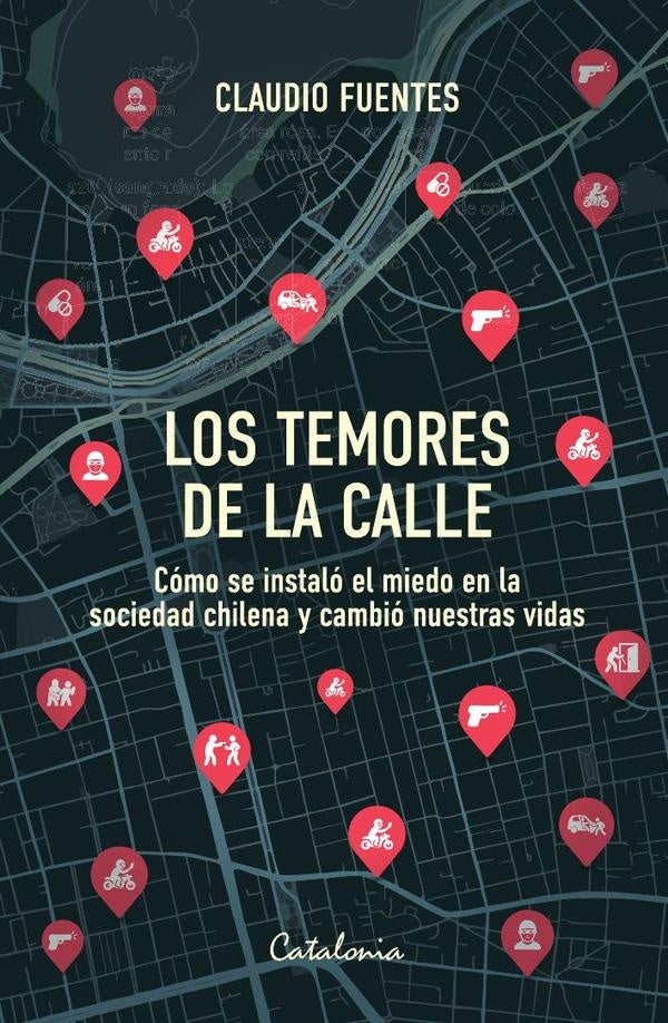 Los temores de la calle | Claudio Fuentes