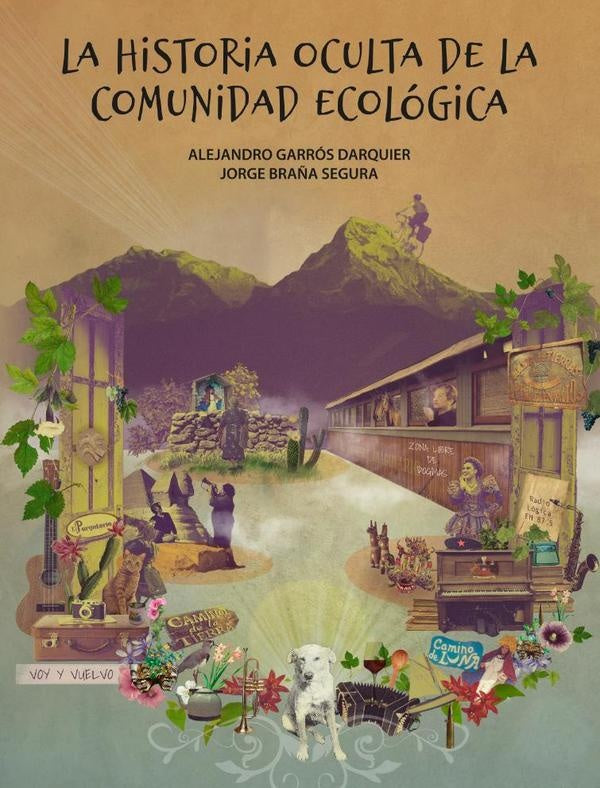 La historia oculta de la comunidad ecológica | Braña Segura, Garrós Darquier