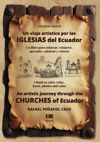 Un viaje artístico por las iglesias del Ecuador | Rafael Peñafiel Cruz