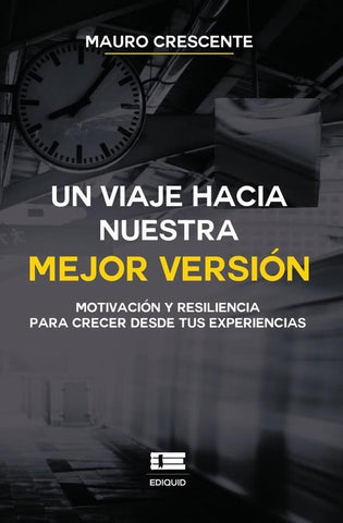 Un viaje hacia nuestra mejor versión | Mauro Crescente