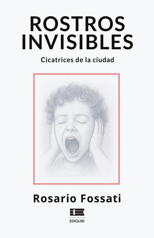 Rostros invisibles | Rosario Fossati