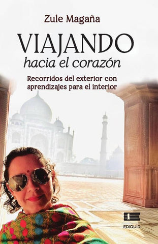 Viajando hacia el corazón | Zule Magaña