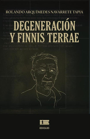 Degeneración y finis terrae | Rolando Arquimides Navarrete Tapia