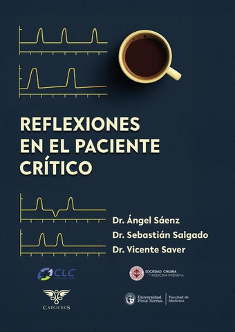 Reflexiones en el paciente crítico | Salgado V., Sáenz V. y otros