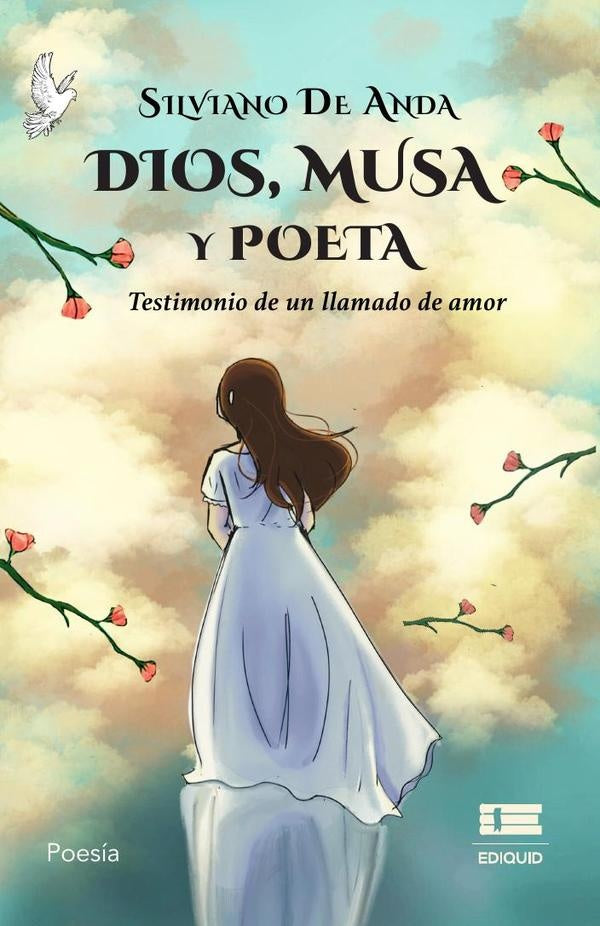 Dios, musa y poeta. |  Silviano De Anda