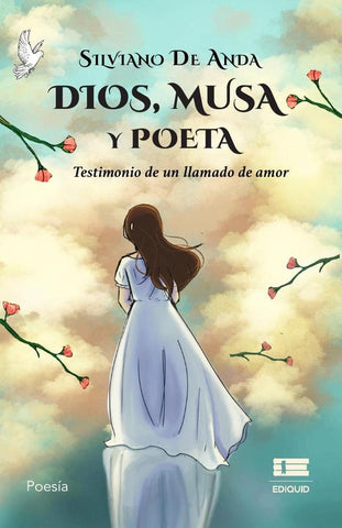 Dios, musa y poeta. |  Silviano De Anda