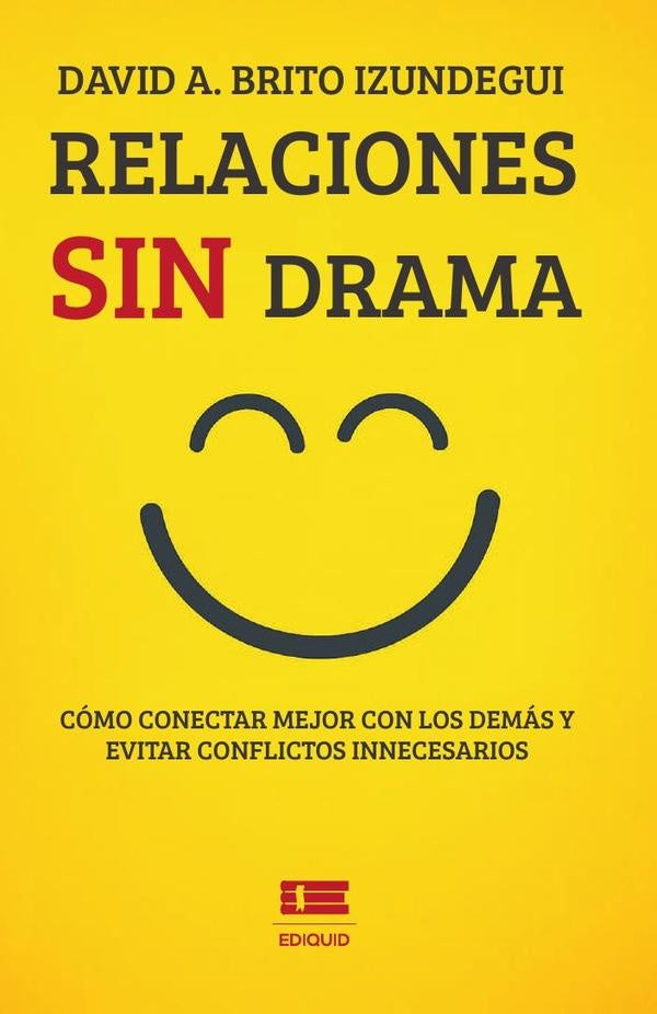 Relaciones sin drama | David A. Brito Izundegui