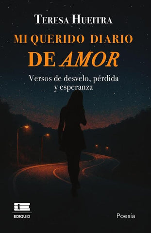 Mi querido diario de amor |  Teresa Belen Hueitra Reyes