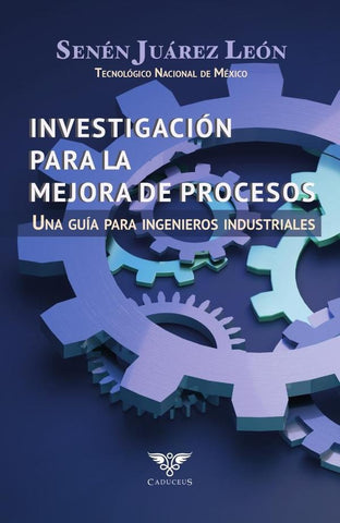 Investigación para la mejora de procesos | Senén Juárez León