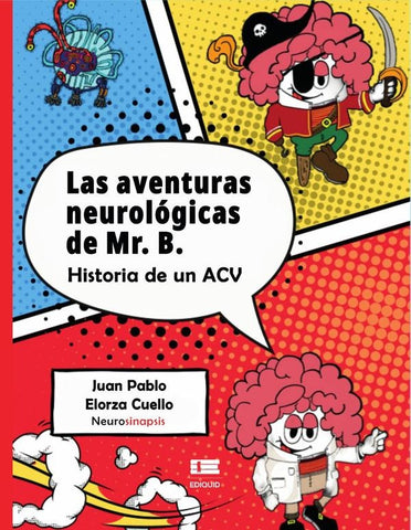 Las aventuras neurológicas de Mr. B | Juan Pablo Elorza Cuello