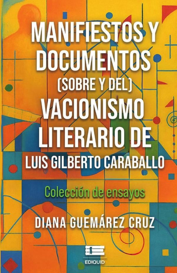 Manifiestos y documentos (sobre y del) Vacionismo literario de Luis Gilberto Caraballo | Diana Guemárez-Cruz