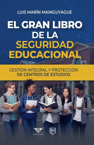 El gran libro de la seguridad educacional | Luis Marín Mainguyague