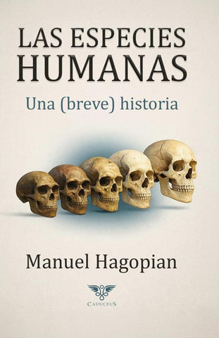 Las especies humanas | Manuel  Hagopian