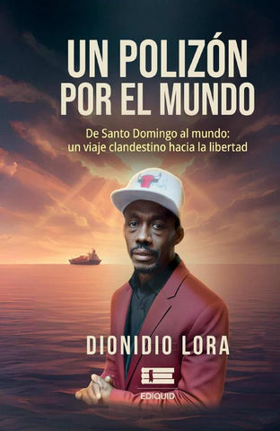 Un polizón por el mundo | Dionidio Lora
