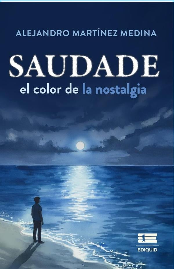 Saudade, el color de la nostalgia | Alejandro   Martínez Medina