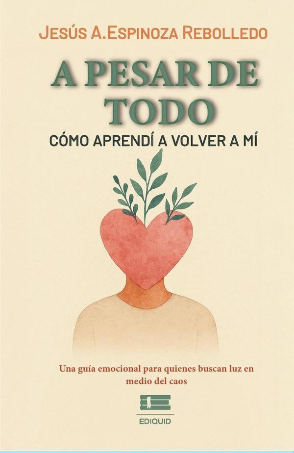 A pesar de todo | Jesús A. Espinoza Rebolledo
