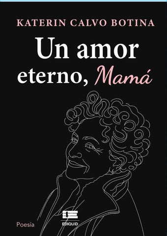 Un amor eterno, mamá | katherine Calvo