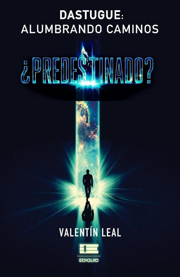 ¿Predestinado? | Valentín Leal