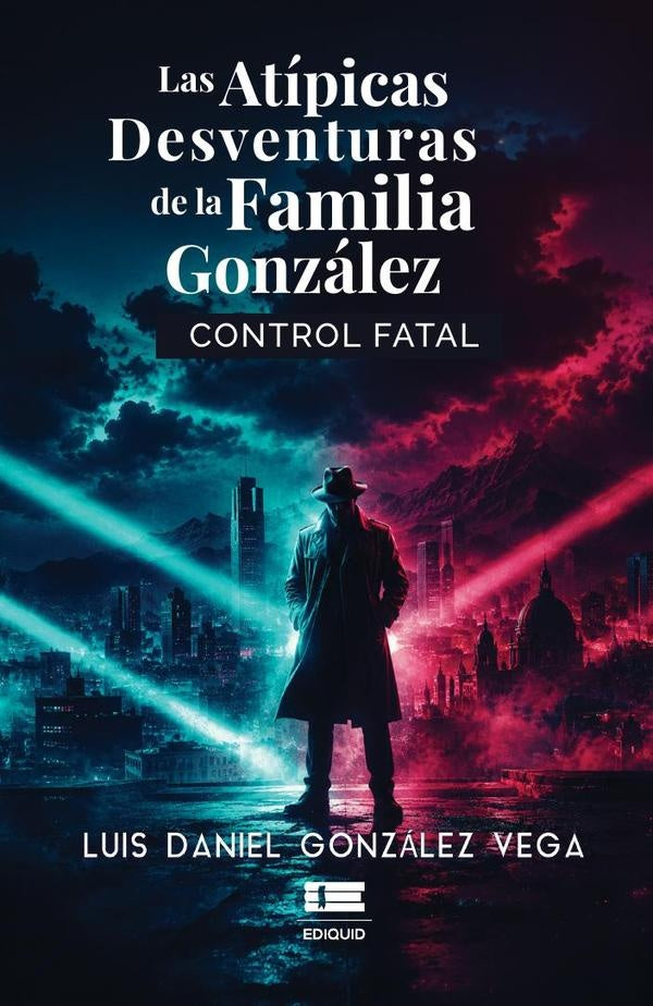 Las atípicas desventuras de la familia González | Luis Daniel González Vega