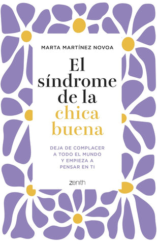 EL SÍNDROME DE LA CHICA BUENA.. | MARTA MARTÍNEZ NOVOA