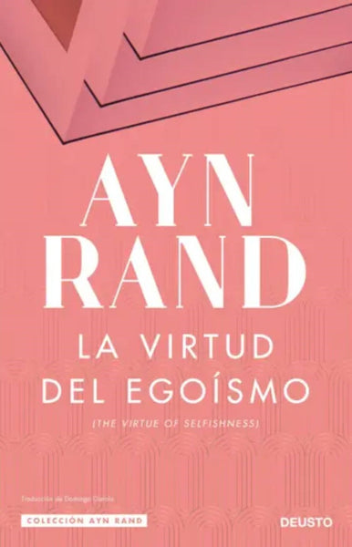 LA VIRTUD DEL EGOÍSMO.. | Ayn Rand