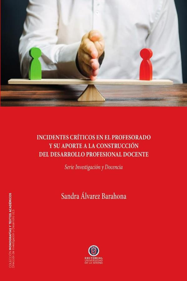 Incidentes críticos en el profesorado y su aporte a la construcción del desarrollo profesional docen | Sandra Álvarez Barahona