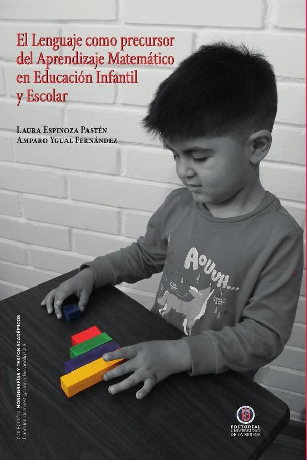 El Lenguaje como precursor del Aprendizaje Matemático en Educación Infantil y Escolar | Laura Espinoza Pastén