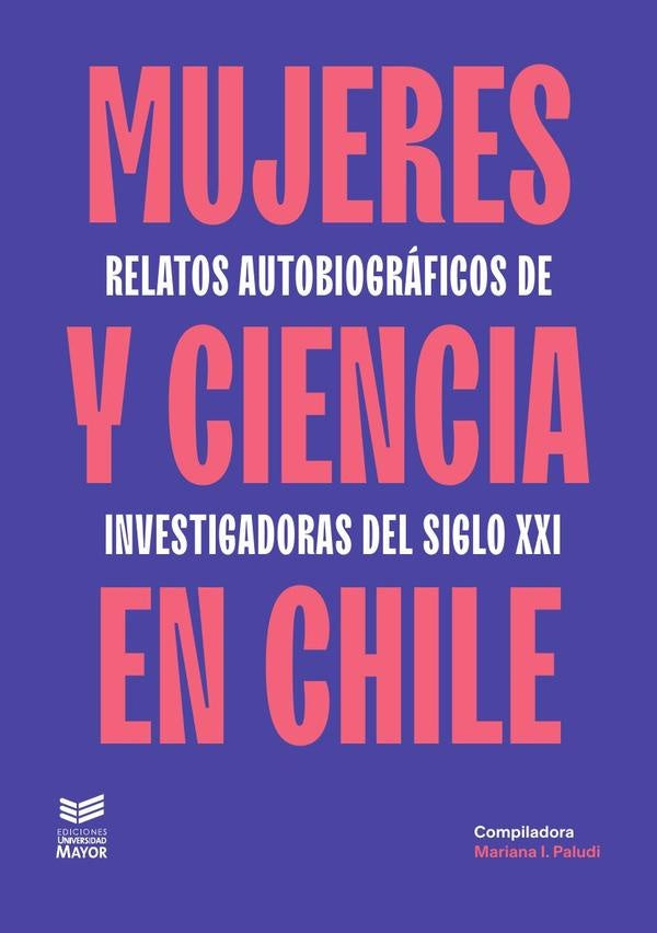 Mujeres y ciencia en Chile | Mariana I. Paludi