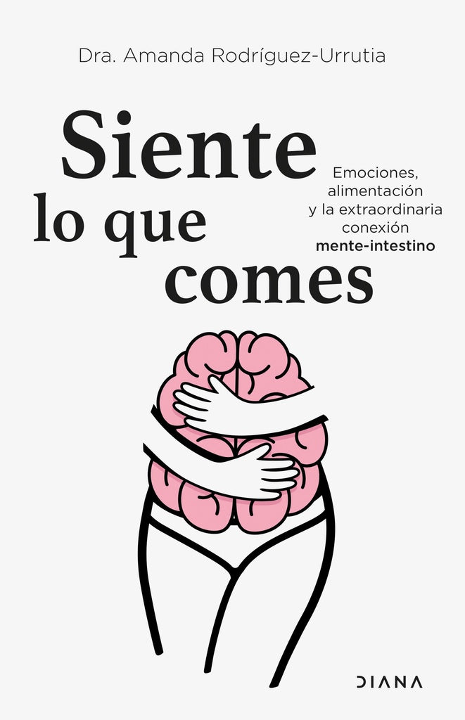 SIENTE LO QUE COMES | Dra. Amanda Rodríguez -Urrutia