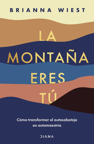 LA MONTAÑA ERES TÚ.. | BRIANNA WIEST