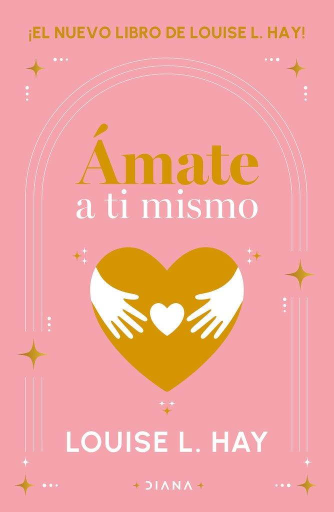 ÁMATE A TI MSMO.. | Louise L. Hay