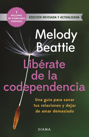 LIBERATE DE LA CODEPENDENCIA.. | Melody Beattie