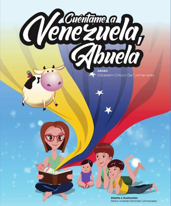 Cuéntame a Venezuela, abuela | Elizabeth Chicco