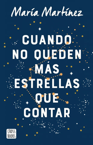 CUANDO NO QUEDEN MAS ESTRELLAS QUE CONTAR.. | Maria  Martinez