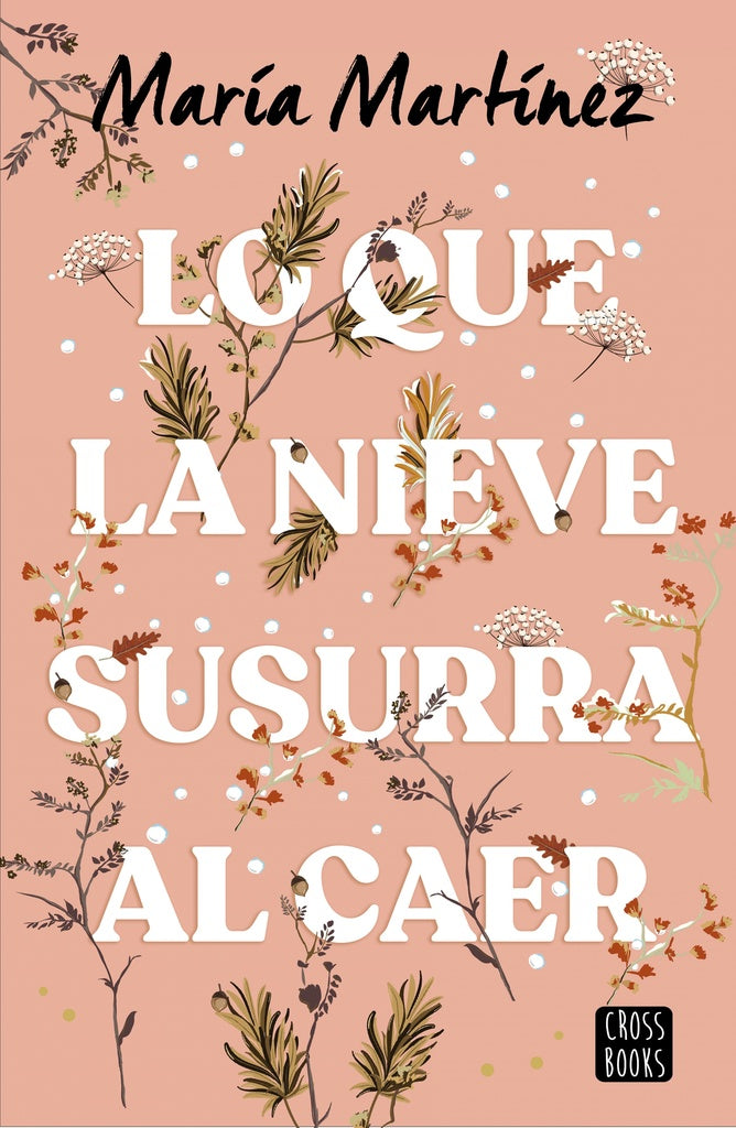 LO QUE LA NIEVE SUSURRA AL CAER.. | MARÍA MARTÍNEZ