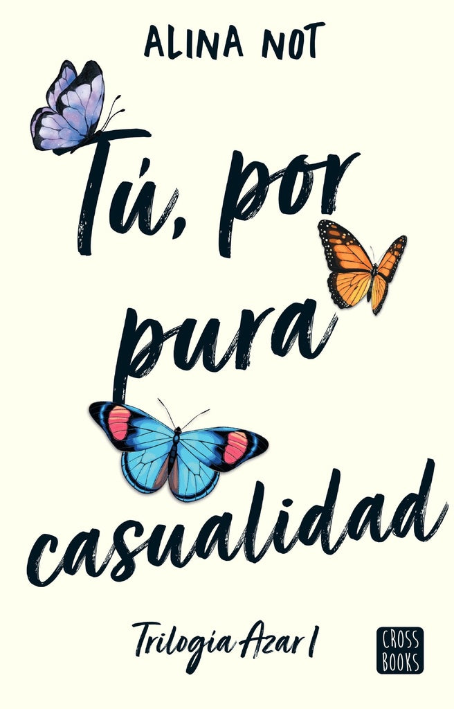 TÚ, POR PURA CASUALIDAD.. | ALINA  NOT