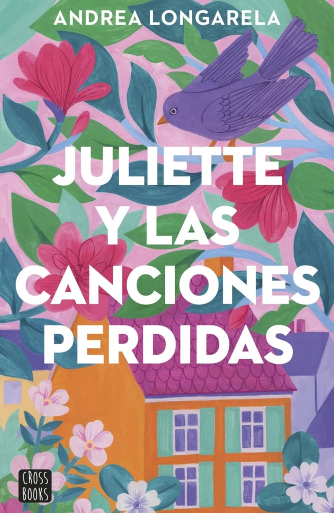 JULIETTE Y LAS CANCIONES PERDIDAS.. | ANDREA LONGARELA