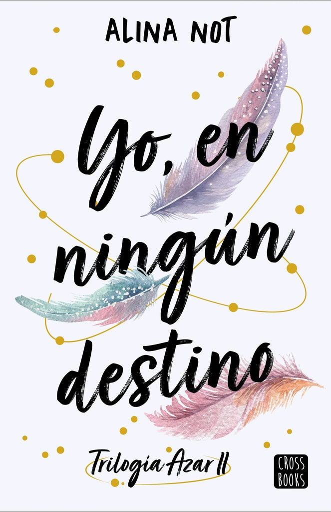 YO, EN NINGÚN DESTINO.. | ALINA NOT