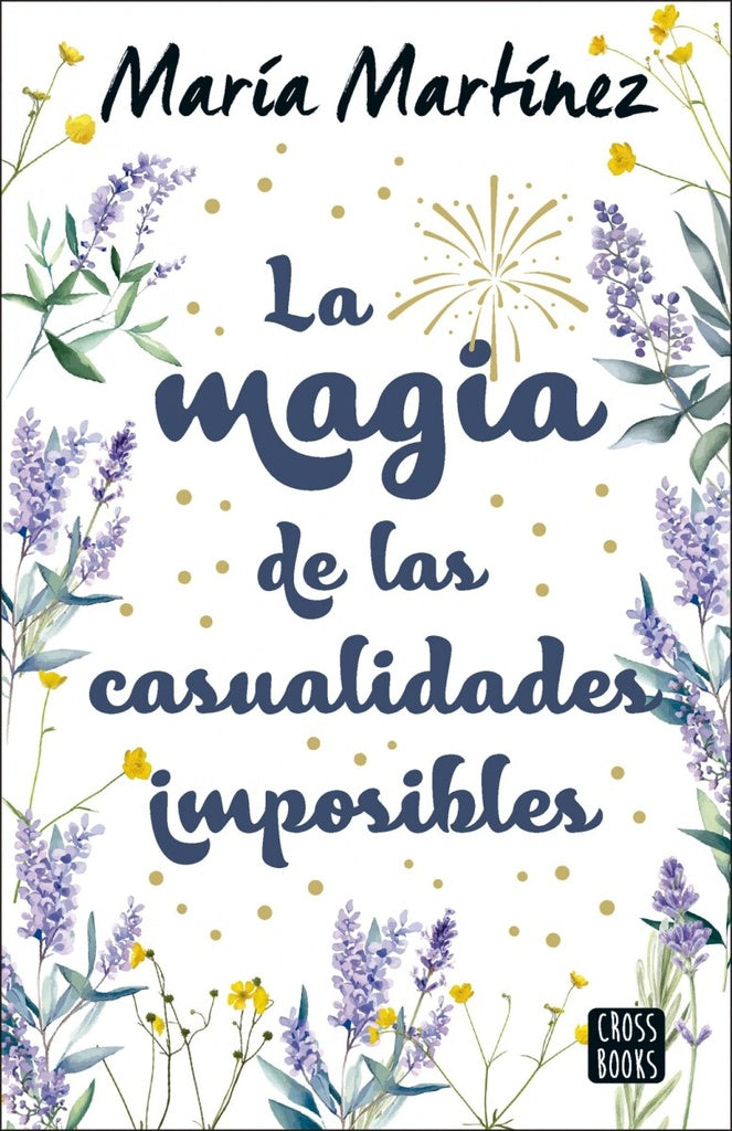 LA MAGIA DE LAS CASUALIDADES IMPOSIBLES.. | MARIA MARTINEZ