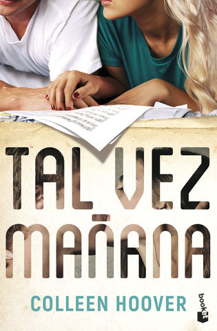 TAL VEZ MAÑANA.* | COLLEEN HOOVER