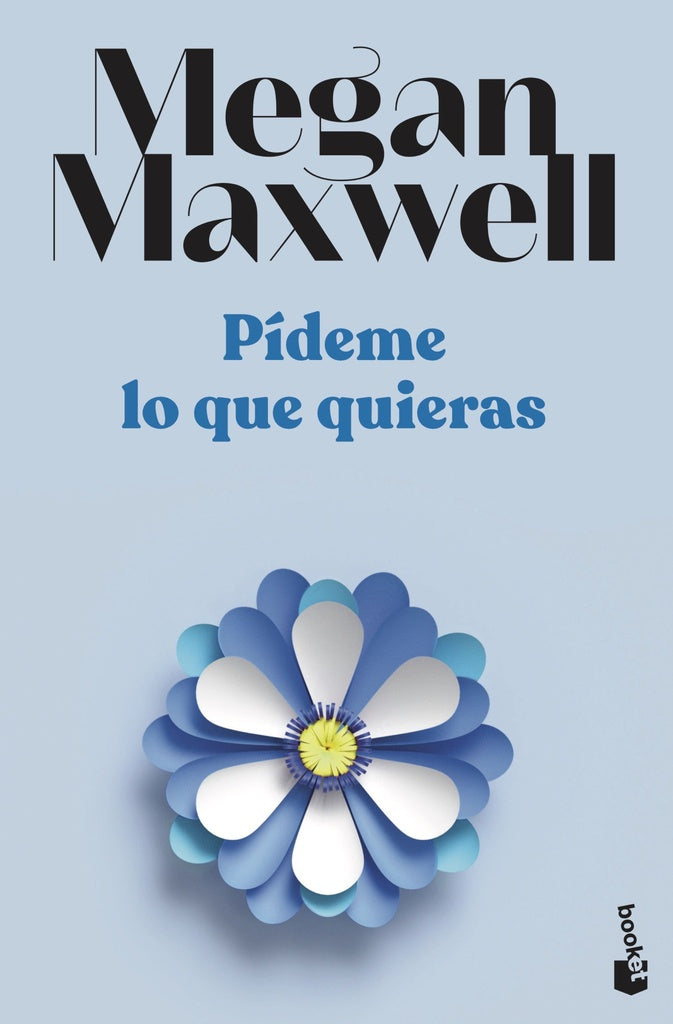 PÍDEME LO QUE QUIERAS | Megan Maxwell
