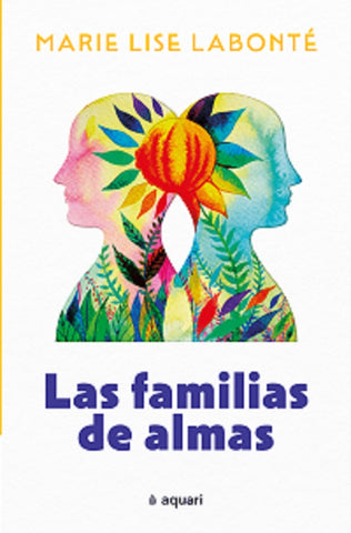 LAS FAMILIAS DE ALMAS* | Marie Lise Labonté