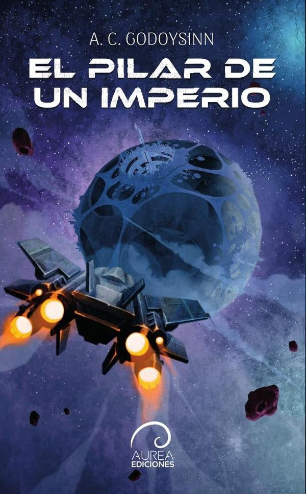 El Pilar de un Imperio | A. C. Godoysinn
