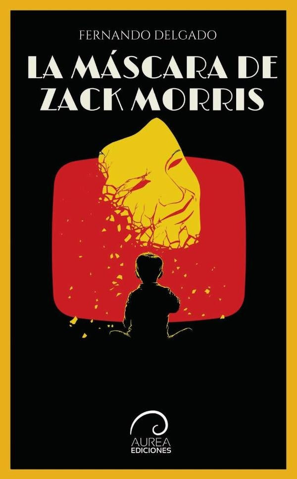 La Máscara de Zack Morris | Fernando Delgado