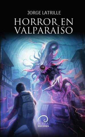 Horror en Valparaíso | Jorge Latrille