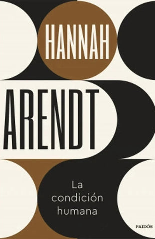 LA CONDICIÓN HUMANA.. | Hannah Arendt