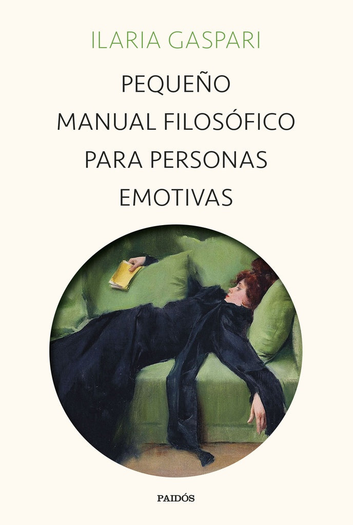 PEQUEÑO MANUAL FILOSÓFICO PARA PERSONAS EMOTIVAS.. | ILARIA GASPARI