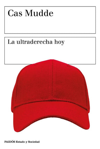 LA ULTRADERECHA HOY | CAS  MUDDE