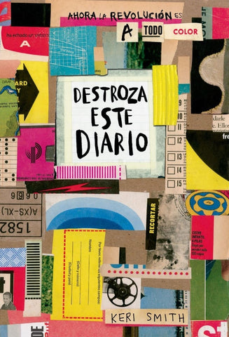 DESTROZA ESTE DIARIO. AHORA A TODO COLOR.. | Keri Smith