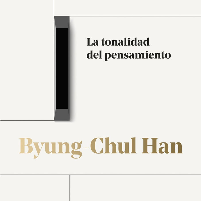 LA TONALIDAD DEL PENSAMIENTO.. | Byung-Chul Han